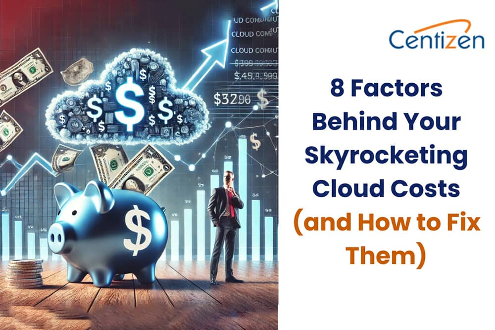 8 Factors Behind Your Skyrocketing Cloud Costs (and How to Fix Them)