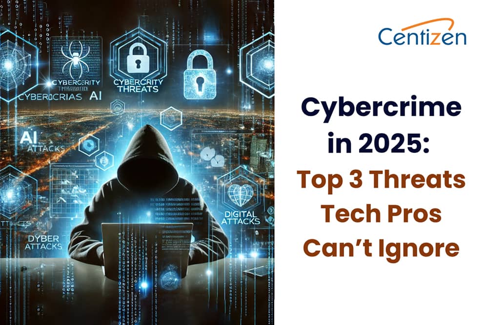 Cybercrime in 2025: Top 3 Threats Tech Pros Can’t Ignore