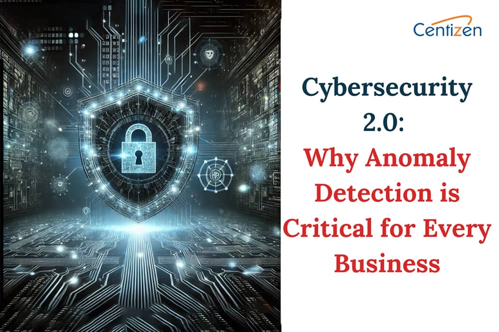 Cybersecurity 2.0: Why Anomaly Detection is Critical for Every Business