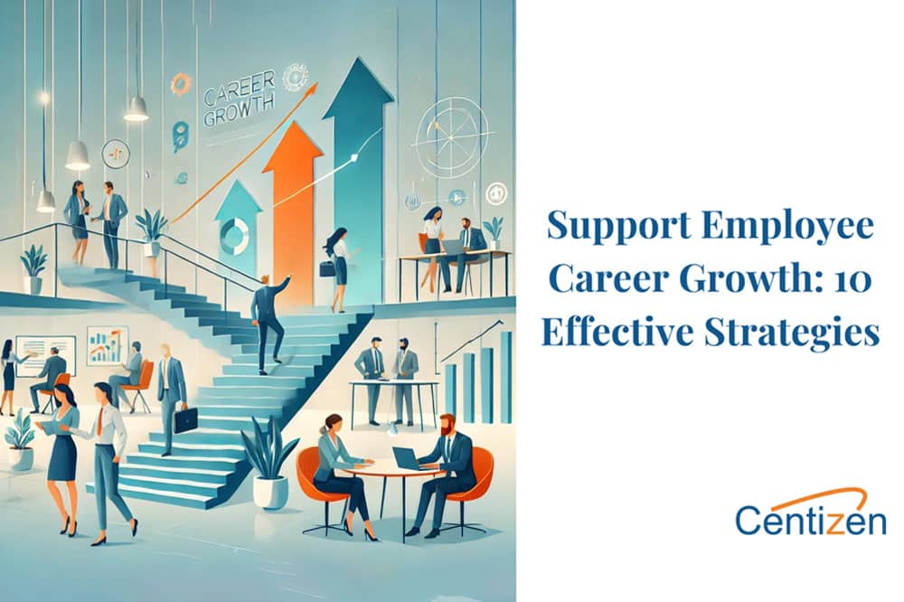Effective Strategies for Supporting Employee Career Advancement
