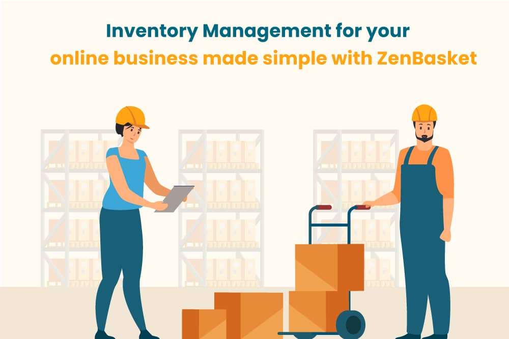 Inventory Management for your online business made simple with ZenBasket
