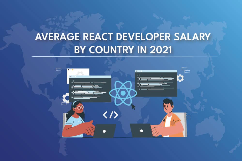 Average React Developer Salary by Country in 2021