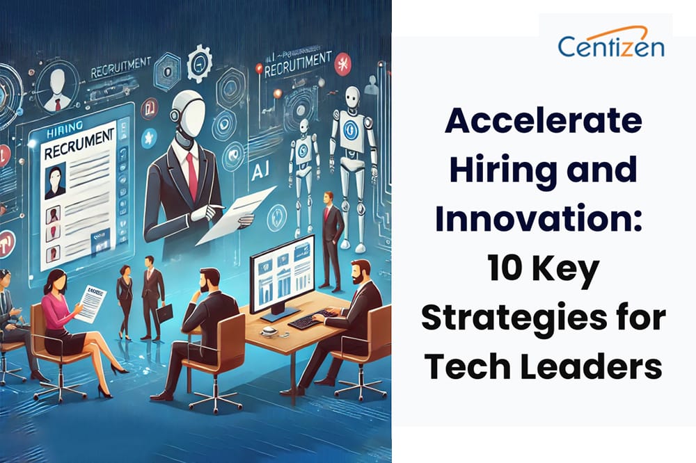Accelerate Hiring and Innovation: 10 Key Strategies for Tech Leaders