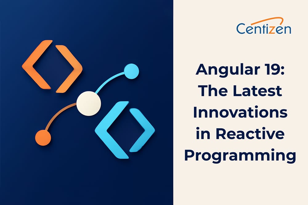 Angular 19: The Latest Innovations in Reactive Programming