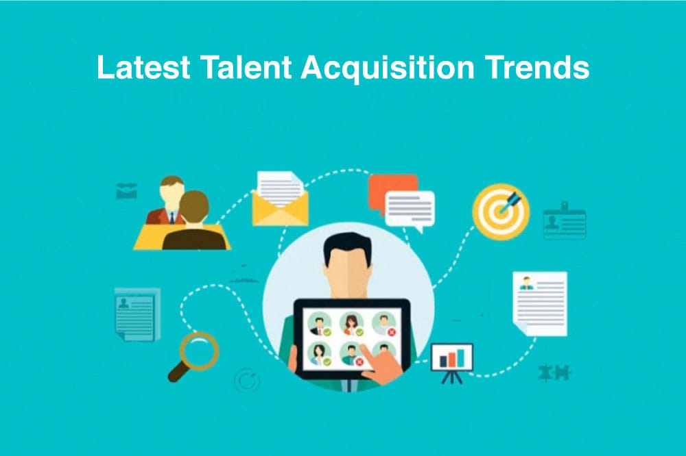 Latest Talent Acquisition Trends: Hire the Best Talent