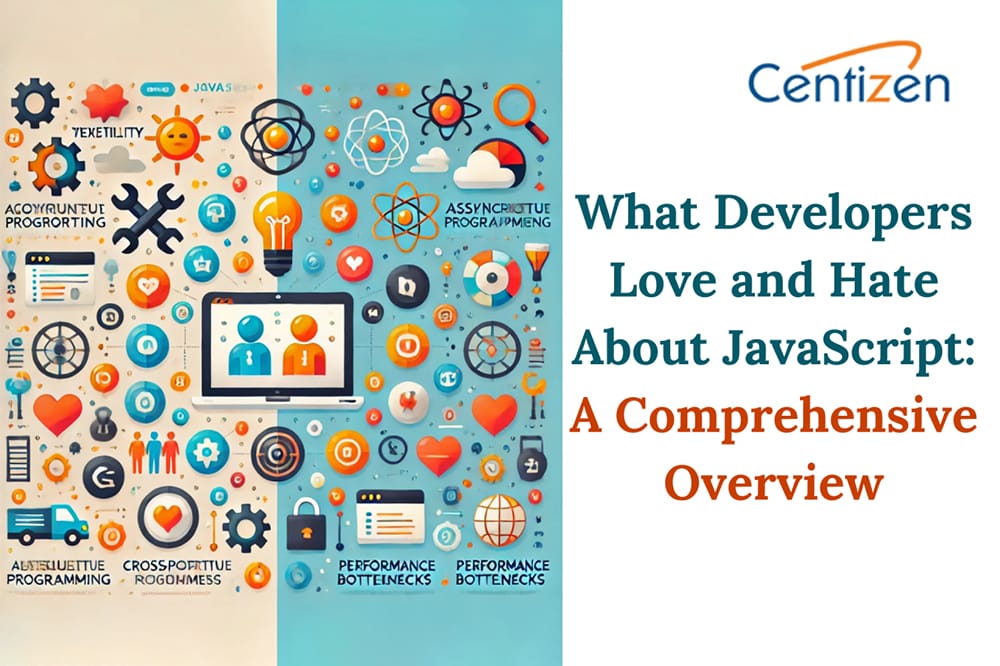 What Developers Love and Hate About JavaScript​: A Comprehensive Overview