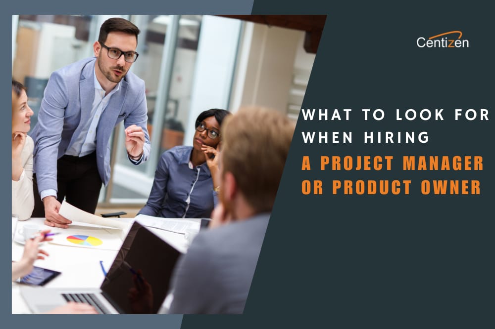 What to Look for When Hiring a Project Manager or Product Owner